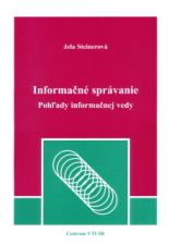 STEINEROVÁ, Jela. Informačné správanie : pohľady informačnej vedy. Bratislava, 2005